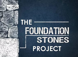 The Foundation Stones Project